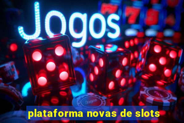 plataforma novas de slots